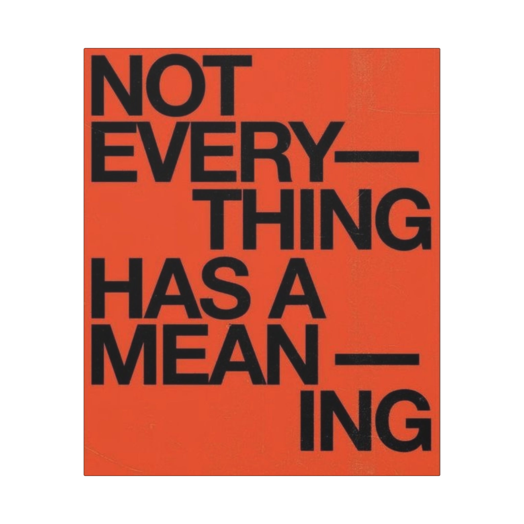 No Meaning Canvas Wall Art